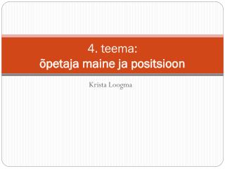 4. teema: õpetaja maine ja positsioon