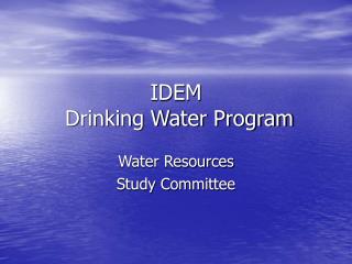 IDEM Drinking Water Program