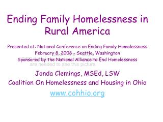 Ending Family Homelessness in Rural America Presented at: National Conference on Ending Family Homelessness February 8,