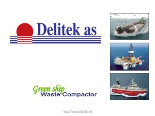 Established in 1992 as a sales & development company Stainless steel waste compactors for the marine indus