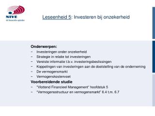 Leseenheid 5 : Investeren bij onzekerheid