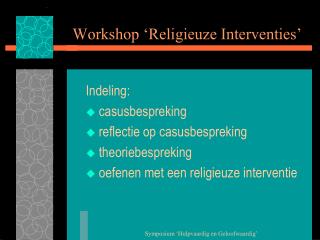 Workshop ‘Religieuze Interventies’
