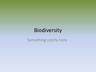 Biodiversity