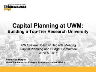 Capital Planning at UWM: Building a Top-Tier Research University