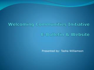 Welcoming Communities Initiative E-Bulletin &amp; Website