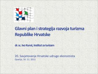 20. Savjetovanje Hrvatske udruge ekonomista Opatija, 16. 11. 2012.