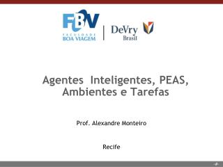 Agentes Inteligentes, PEAS, Ambientes e Tarefas