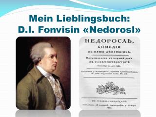 Mein Lieblingsbuch : D.I. Fonvisin « Nedorosl »