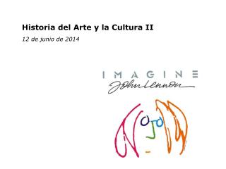 Historia del Arte y la Cultura II 12 de junio de 2014