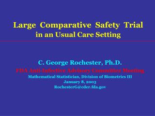 C. George Rochester, Ph.D. FDA Anti-Infective Advisory Committee Meeting