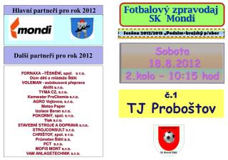 Sobota 18.8.2012 2.kolo – 10:15 hod