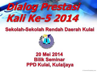 Dialog Prestasi Kali Ke-5 2014