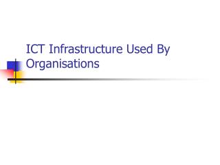 ICT Infrastructure Used By Organisations
