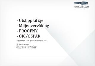 - Utslipp til sjø - Miljøovervåking - PROOFNY - OIC/OSPAR