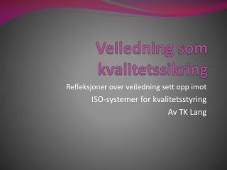 Veiledning som kvalitetssikring