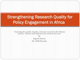 Strengthening Research Quality for Policy Engagement in Africa  