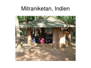 Mitraniketan, Indien