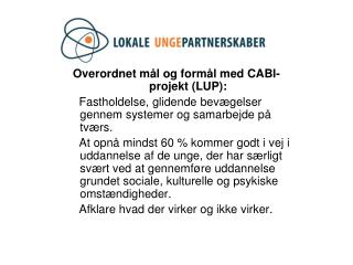 Overordnet mål og formål med CABI-projekt (LUP):