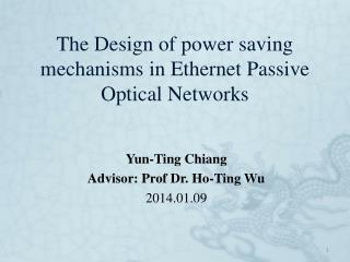 The Design of power saving mechanisms in Ethernet Passive Optical Networks