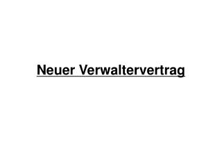 Neuer Verwaltervertrag