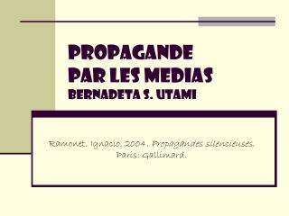 PROPAGANDe par les MEDIAs Bernadeta s. utami
