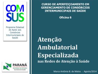 Atenção Ambulatorial Especializada nas Redes de Atenção à Saúde