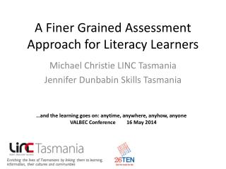 A Finer Grained Assessment Approach for Literacy Learners