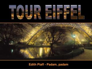 Edith Piaff - Padam, padam