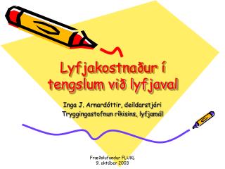 Lyfjakostnaður í tengslum við lyfjaval