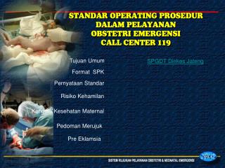 STANDAR OPERATING PROSEDUR DALAM PELAYANAN OBSTETRI EMERGENSI CALL CENTER 119