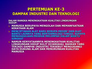 PERTEMUAN KE-3 DAMPAK INDUSTRI DAN TEKNOLOGI