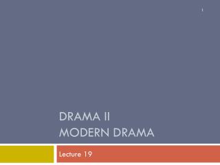 DRAMA II Modern Drama