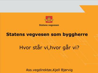Statens vegvesen som byggherre