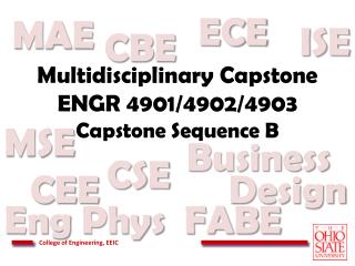 Multidisciplinary Capstone ENGR 4901/4902/4903 Capstone Sequence B