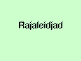 Rajaleidjad