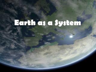 Earth as a System