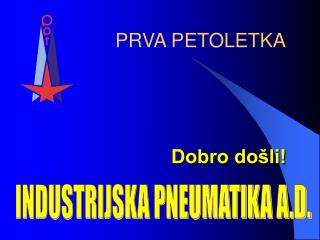 INDUSTRIJSKA PNEUMATIKA A.D.