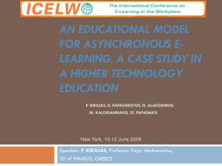Speaker: P. KIKILIAS , Professor Dept. Mathematics, TEI of PIRAEUS, GREECE