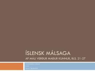 Íslensk málsaga Af máli verður maður kunnur, bls. 21-27