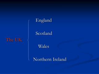 England Scotland The UK