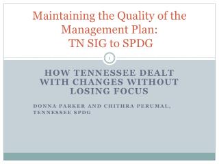 Maintaining the Quality of the Management Plan: TN SIG to SPDG