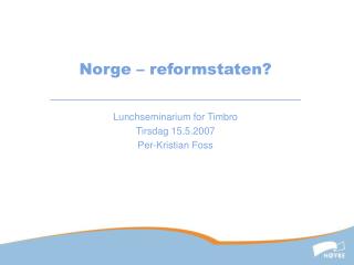 Norge – reformstaten?