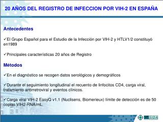 20 AÑOS DEL REGISTRO DE INFECCION POR VIH-2 EN ESPAÑA