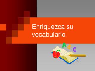 Enriquezca su vocabulario