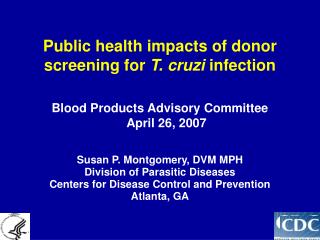 Public health impacts of donor screening for T. cruzi infection