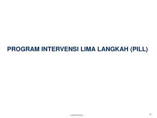 PROGRAM INTERVENSI LIMA LANGKAH (PILL)