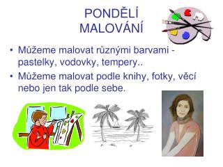 PONDĚLÍ MALOVÁNÍ