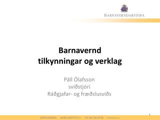 Barnavernd tilkynningar og verklag