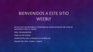 BIENVENIDOS A ESTE SITIO WEEBLY