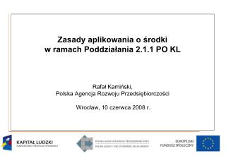 PARP pełni funkcję Instytucji Wdrażającej (Pośredniczącej II stopnia) w ramach